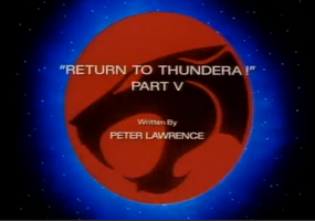 Return to Thundera - Part V - Title Card