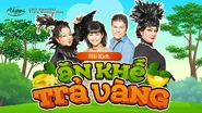Hài kịch Ăn Khế Trả Vàng
