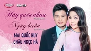 Liên khúc Hãy Quên Nhau & Ngày Buồn