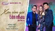 Nhạc phẩm Xin Còn Gọi Tên Nhau
