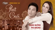 Ảnh thumbnail của video clip phần trình diễn Phút Cuối (Lam Phương) trong Thúy Nga Music Box #42