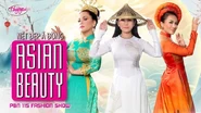 Trình diễn áo dài Nét Đẹp Á Đông (Asian Beauty)