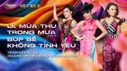 Trình diễn áo dài liên khúc Mùa Thu Trong Mưa và Búp Bê Không Tình Yêu