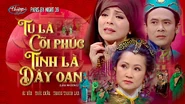 PBN39-TuLaCoiPhuc-TinhLaDayOan.png (1,29 MB) Nhạc kịch Tu Là Cõi Phúc và Tình Là Dây Oan
