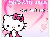 Hello Kitty Says ACAB