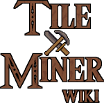 Tile Miner Wiki