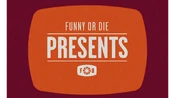 Funny or Die Presents