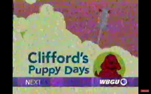 Clifford's Puppy Days (2004 WBGU)
