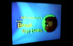 Adventures From the Book of Virtues (2000, WPAX)