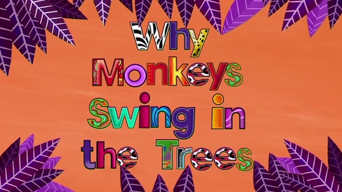 Why Monkeys Swing in the Trees Tinga tinga tales Wiki Fandom