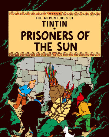 Prisoners Of The Sun Tintin Wiki Fandom