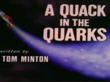 A Quack in the Quarks