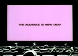 "The Audience is Now Deaf."