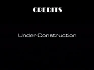 Under Construction in the game credit.