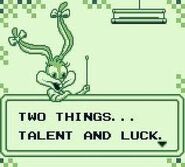 Two Things...Talent and Luck