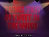 Things That Go Tweet in the Woods