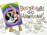 Buster and Babs Go Hawaiian