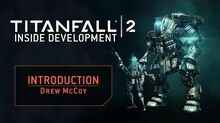 Titanfall 2 – Inside Development Intro