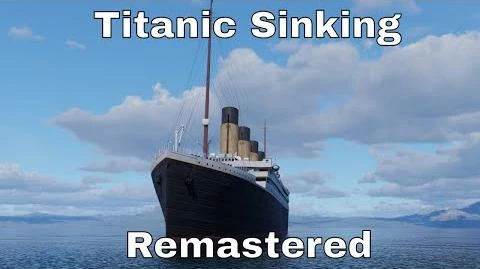 RMS_Titanic_Real_Time_Sinking_Remastered