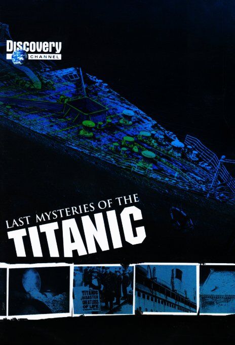 Last Mysteries Of The Titanic Titanic Wiki Fandom
