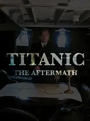 Titanic (The Aftermath)
