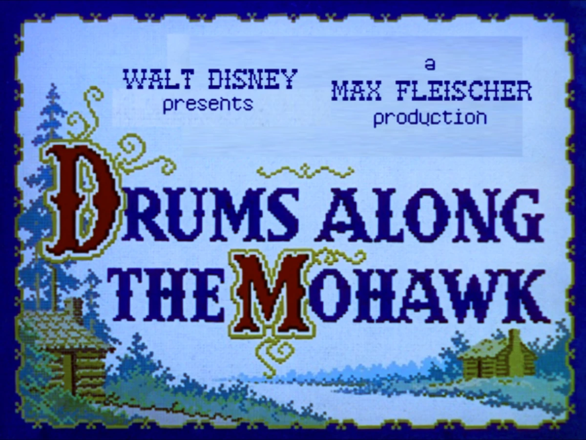 Drums Along the Mohawk The Title Screens Wiki Fandom