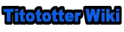 Titototter Wiki
