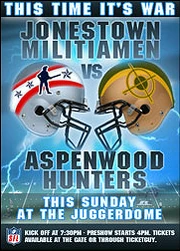 A poster in  revealing the "Jonestown Militiamen" and "Aspenwood Hunters" football teams.
