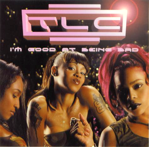 I M Good At Being Bad Tlc Wiki Fandom I M Good At Being Bad Tlc Wiki Fandom