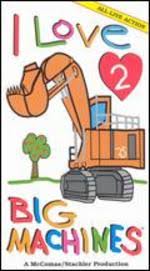 I Love Big Machines 2 | TM books and video Wiki | Fandom