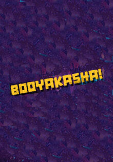 Booyakasha1