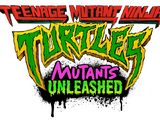 Teenage Mutant Ninja Turtles: Mutants Unleashed