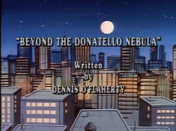 Beyond the Donatello Nebula Title Card
