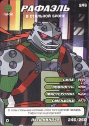 Set1-246-260-WayNinja-Tcard.png (1.2 MB) Raphael, in steel armor Way of the Ninja