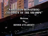 Napoleon Bonafrog: Colossus of the Swamps