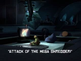 Attack of the Mega Shredder!