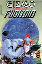 Gizmo and the Fugitoid 2