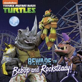 Beware of Bebop and Rocksteady