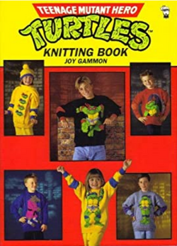 Teenage Mutant Hero Turtles Knitting Book | TMNTPedia | Fandom