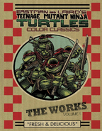 Teenage Mutant Ninja Turtles: The Works Volume 1