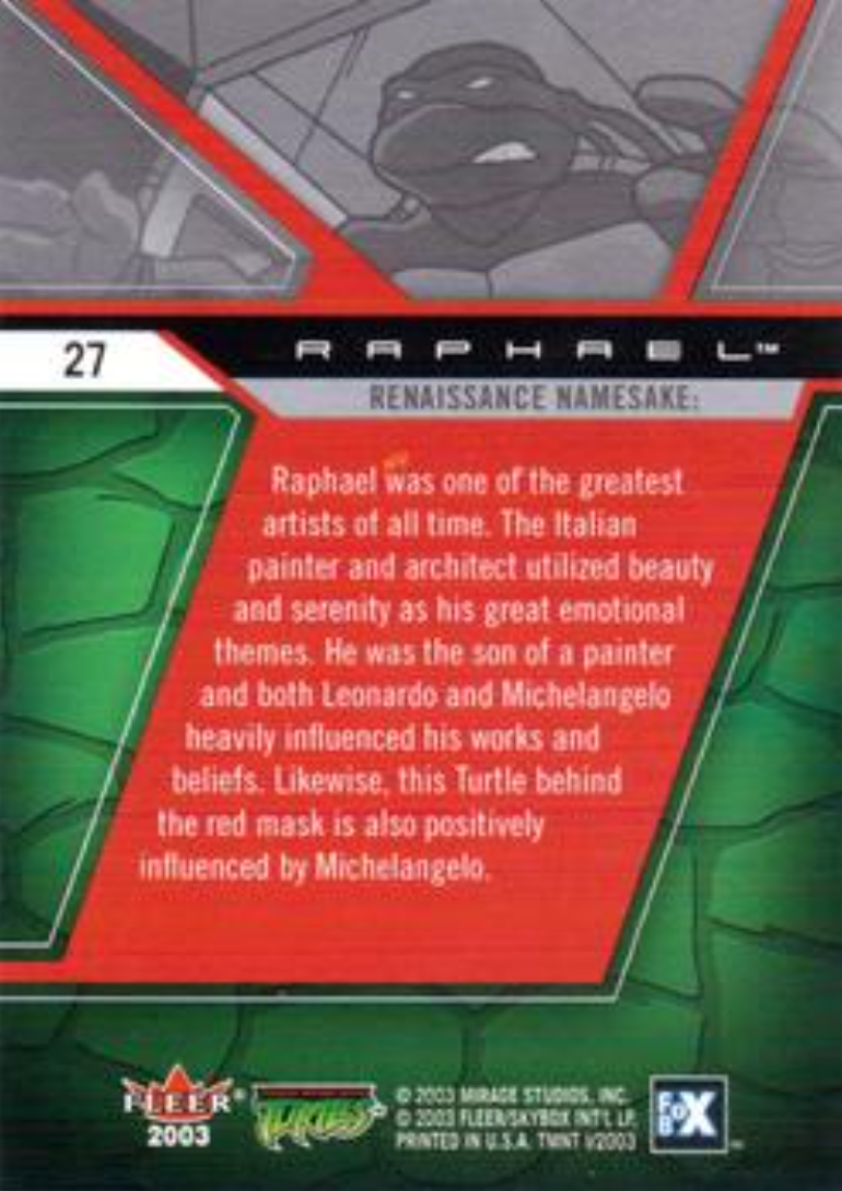 https://static.wikia.nocookie.net/tmnt/images/c/c4/27-Raphael_Renaissance_Namesake-TCard-2003B.png/revision/latest?cb=20221107210132