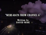 Were-Rats from Channel 6
