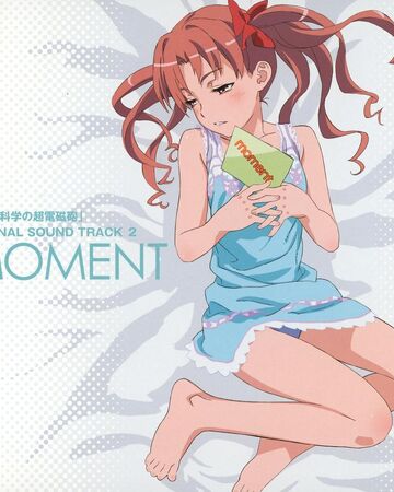 Toaru Kagaku No Railgun Original Soundtrack 2 Moment Toaru Majutsu No Index Wiki Fandom