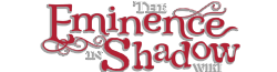 The Eminence in Shadow Wiki