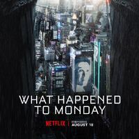 What Happened To Monday 2017 Movie And Tv Wiki Fandom