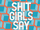 Shit Girls Say (2011)