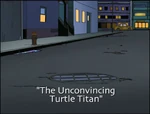 The Unconvincing Turtle Titan-TMNT2k3