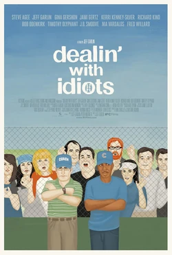 Dealin' with Idiots2013