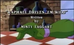 Raphael Drives 'Em Wild-TMNT2k3