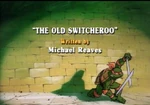 The Old Switcheroo-TMNT2k3
